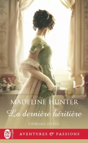 L'Héritage du Duc, Tome 3 : La Dernière Héritière
