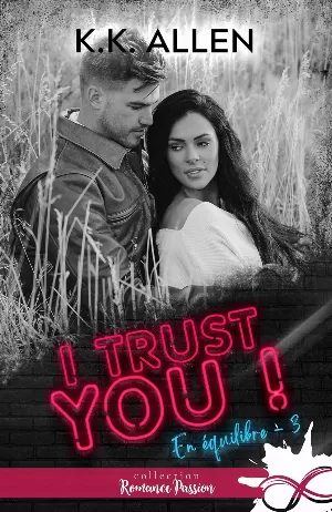En équilibre, Tome 3 : I trust you !