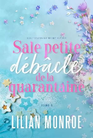 Les Canons de Heart's Cove, Tome 5 : Sale petite débâcle de la quarantaine