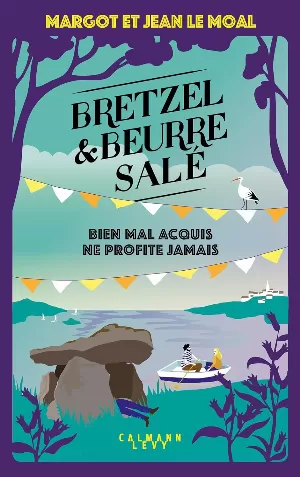 Bretzel et beurre salé, Tome 5 : Bien mal acquis ne profite jamais