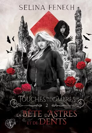 1001Ebooks - Touchés par les ombres, Tome 2 : La Bête d'astres et de dents Touchés par les ombres, Tome 2 : La Bête d'astres et de dents