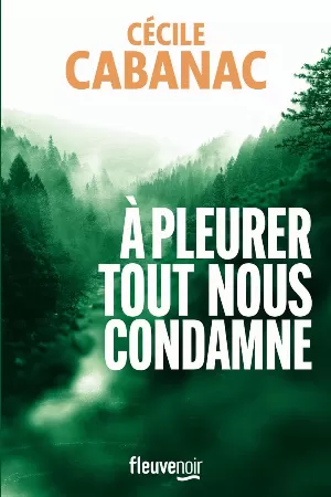 À pleurer tout nous condamne
