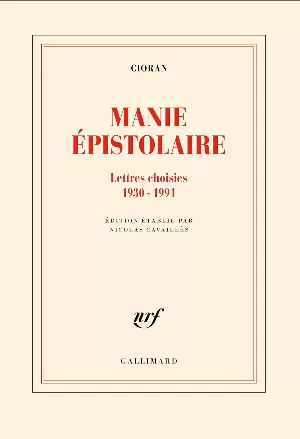 Manie épistolaire: Lettres choisies,1930-1991