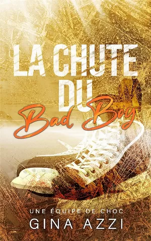 Une équipe de choc, Tome 6 : La Chute du bad boy