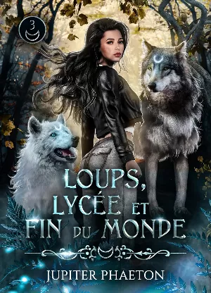1001Ebooks - Loups, lycée et fin du monde, Tome 3 Loups, lycée et fin du monde, Tome 3