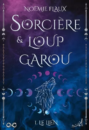 Sorcière & loup-garou, Tome 1 : Le Lien