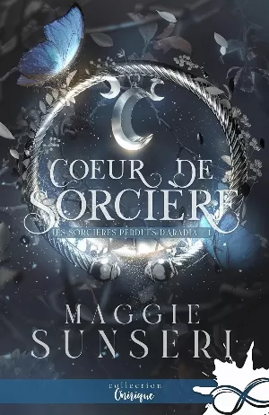 Les Sorcières perdues d’Aradia, Tome 1 : Cœur de sorcière