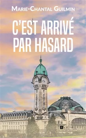 C'est arrivé par hasard