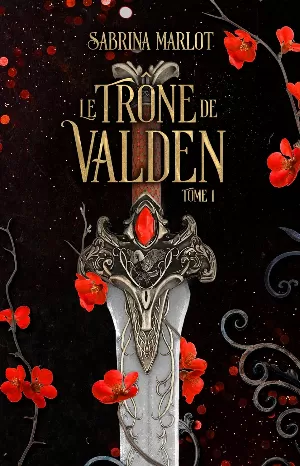 Le trône de Valden, Tome 1