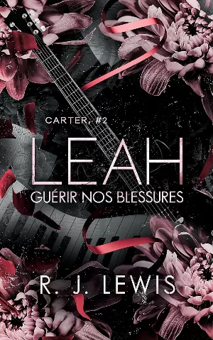 Carter, Tome 2 : Leah, Guérir nos blessures