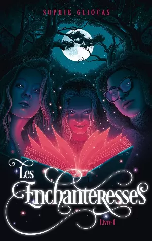 Les Enchanteresses, Tome 1 : Le Grimoire volé