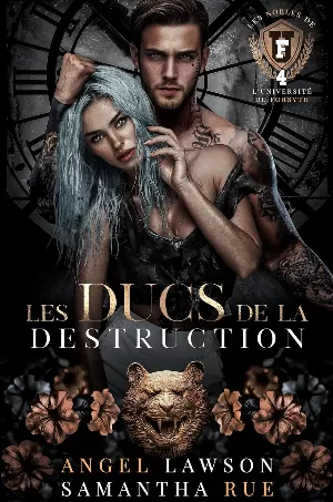 Les Nobles de l'université de Forsyth, Tome 4 : Les Ducs de la Destruction