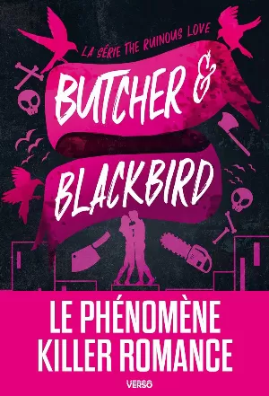 The Ruinous Love Trilogy, Tome 1 : Butcher et Blackbird