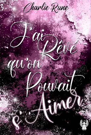 J'ai rêvé qu'on pouvait s'aimer