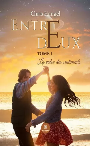 Entre deux, Tome 1: La valse des sentiments