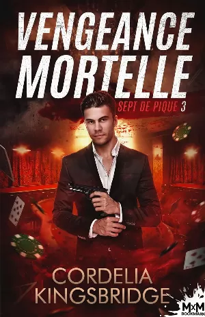Sept de pique, Tome 3 : Vengeance mortelle