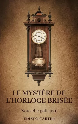Le Mystère de l'Horloge Brisée