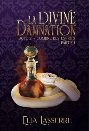 La Divine Damnation, Acte 2 : L'Ombre des esprits - Partie 1