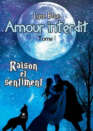 Amour interdit, Tome 1 : Raison et sentiment