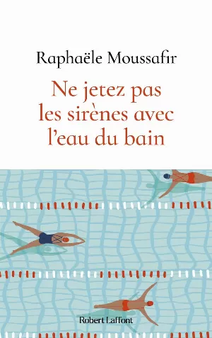 Ne jetez pas les sirènes avec l'eau du bain