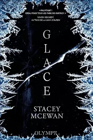 La Trilogie des glaces, Tome 1 : Glace