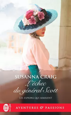 Les Espions qui aimaient, Tome 4 : L'échec du général Scott