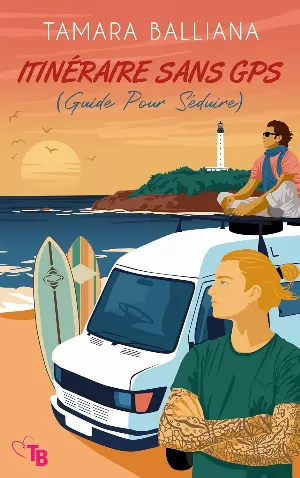 Itinéraire sans GPS ( Guide Pour Séduire): Une comédie romantique MM