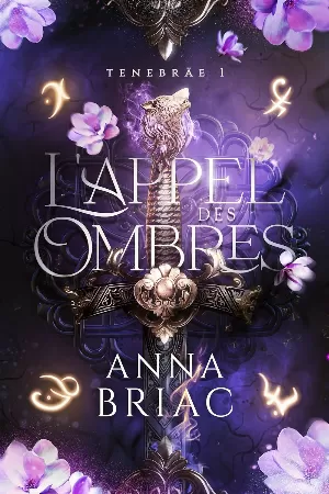 Tenebräe, Tome 1 : L'Appel des ombres