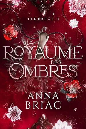 Tenebräe, Tome 3 : Le royaume des ombres