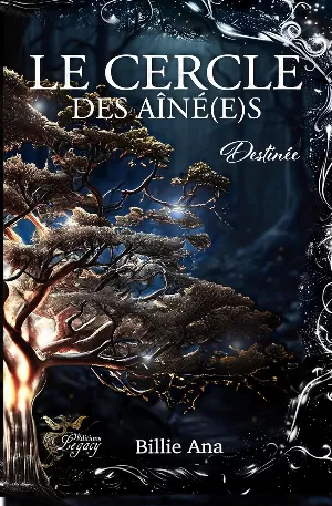 Le cercle des aîné(e)s, Tome 2 : Destinée
