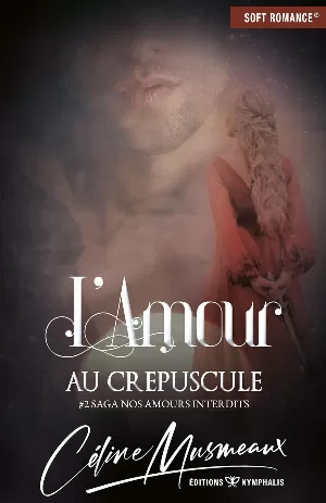 Nos amours interdits, Tome 2 : L'Amour au crépuscule