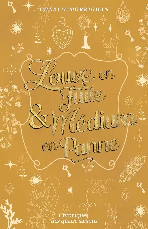 Chroniques des quatre saisons, Tome 3 : Louve en fuite & Médium en panne