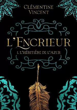 L'Encrieur, Tome 1 : L'héritière de l'Azur