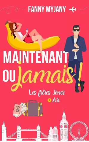 Les frères Jones, Tome 1 : Maintenant ou jamais !