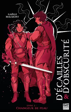 D'écailles et d'obscurité, Tome 2 : Changeur de peau
