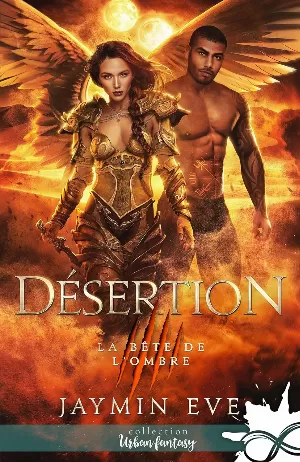 La Bête de l'ombre, Tome 4 : Désertion