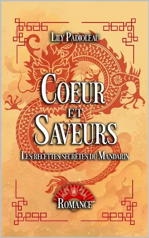 Coeur et Saveurs: Les recettes secrètes du Mandarin
