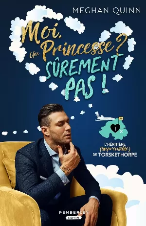 L’Héritière (imprévisible) de Torskethrope, Tome 1 : Moi une princesse ? Sûrement pas !