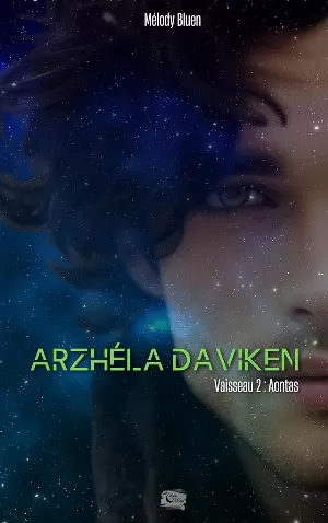 Arzhéla Daviken, Vaisseau 2 : Aontes