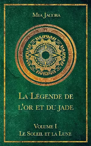 La Légende de l'or et du jade, Tome 1 : Le Soleil et la Lune