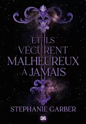 Il était une fois un cœur brisé, Tome 2 : Et ils vécurent malheureux à jamais