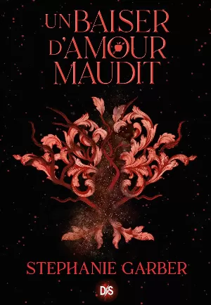 Il était une fois un cœur brisé, Tome 3 : Un baiser d'amour maudit