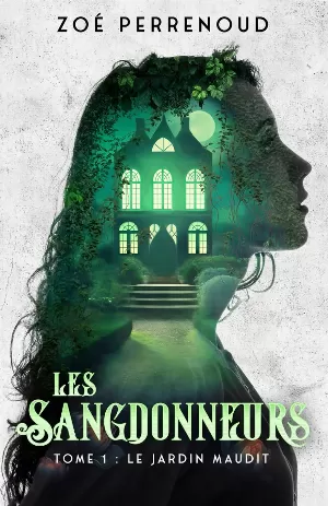 Les Sangdonneurs, Tome 1 : Le Jardin maudit