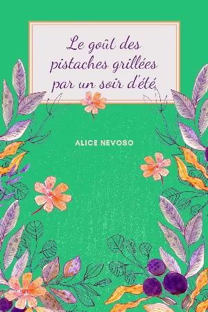 Le goût des pistaches grillées par un soir d'été