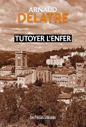 Tutoyer l’enfer