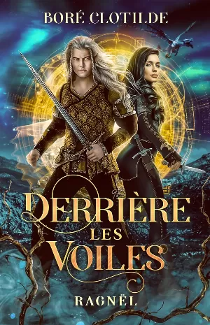Derrière les voiles, Tome 3 : Ragnël