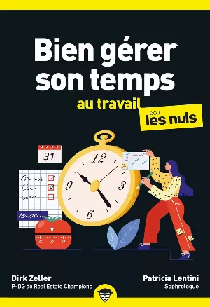 Bien gérer son temps au travail pour les Nuls, 2e éd