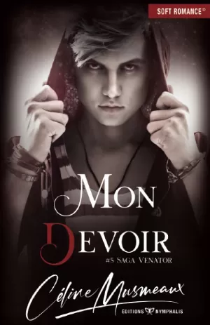 Venator, Tome 5 : Mon devoir