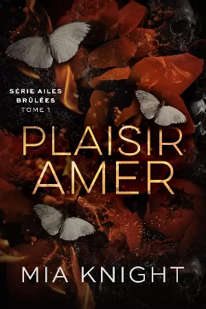 Ailes brûlées, Tome 1 : Plaisir amer