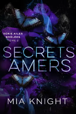 Ailes brûlées, Tome 2 : Secrets amers